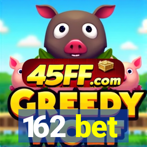 162 bet